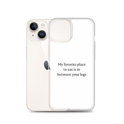 Coque iPhone My favorite place to eat is in between your legs - Sedurro