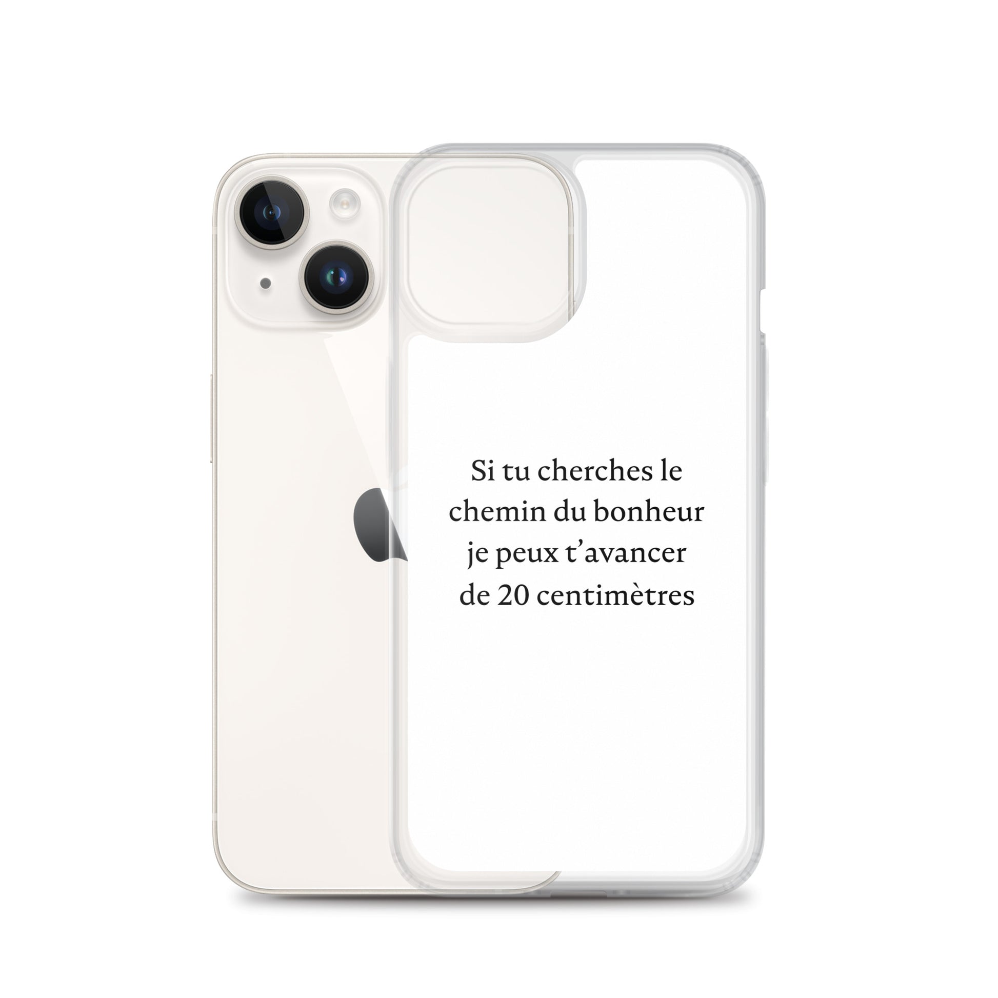 Coque iPhone Si tu cherches le chemin du bonheur je peux t'avancer de 20 centimètres - Sedurro