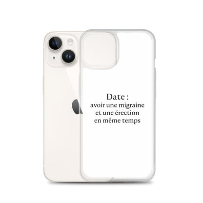 Coque iPhone Date avoir une migraine et une érection en même temps - Sedurro