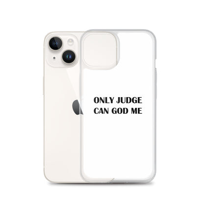 Coque iPhone Only judge can god me - Sedurro