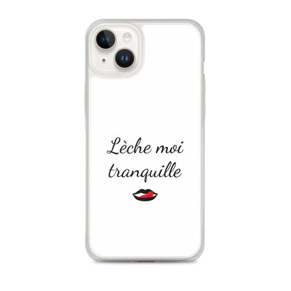 Coque iPhone Lèche moi tranquille - Sedurro