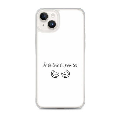 Coque iPhone Je te tire tu pointes - Sedurro