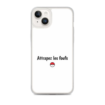 Coque iPhone Attrapez les foufs - Sedurro