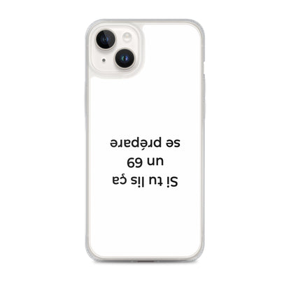 Coque iPhone Si tu lis ça un 69 se prépare - Sedurro