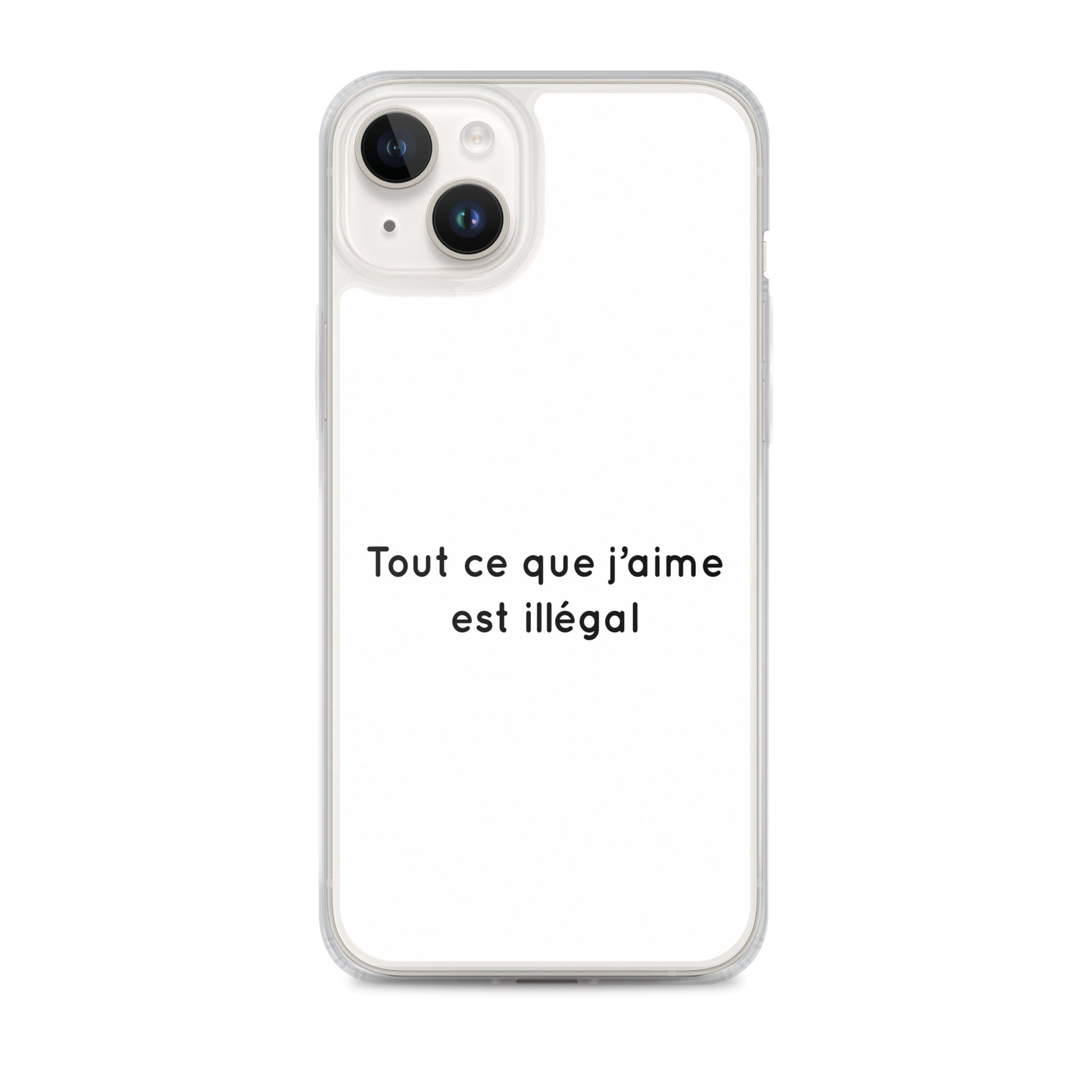 Coque iPhone Tout ce que j'aime est illégal - Sedurro