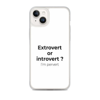 Coque iPhone Extrovert or introvert ? I'm pervert - Sedurro