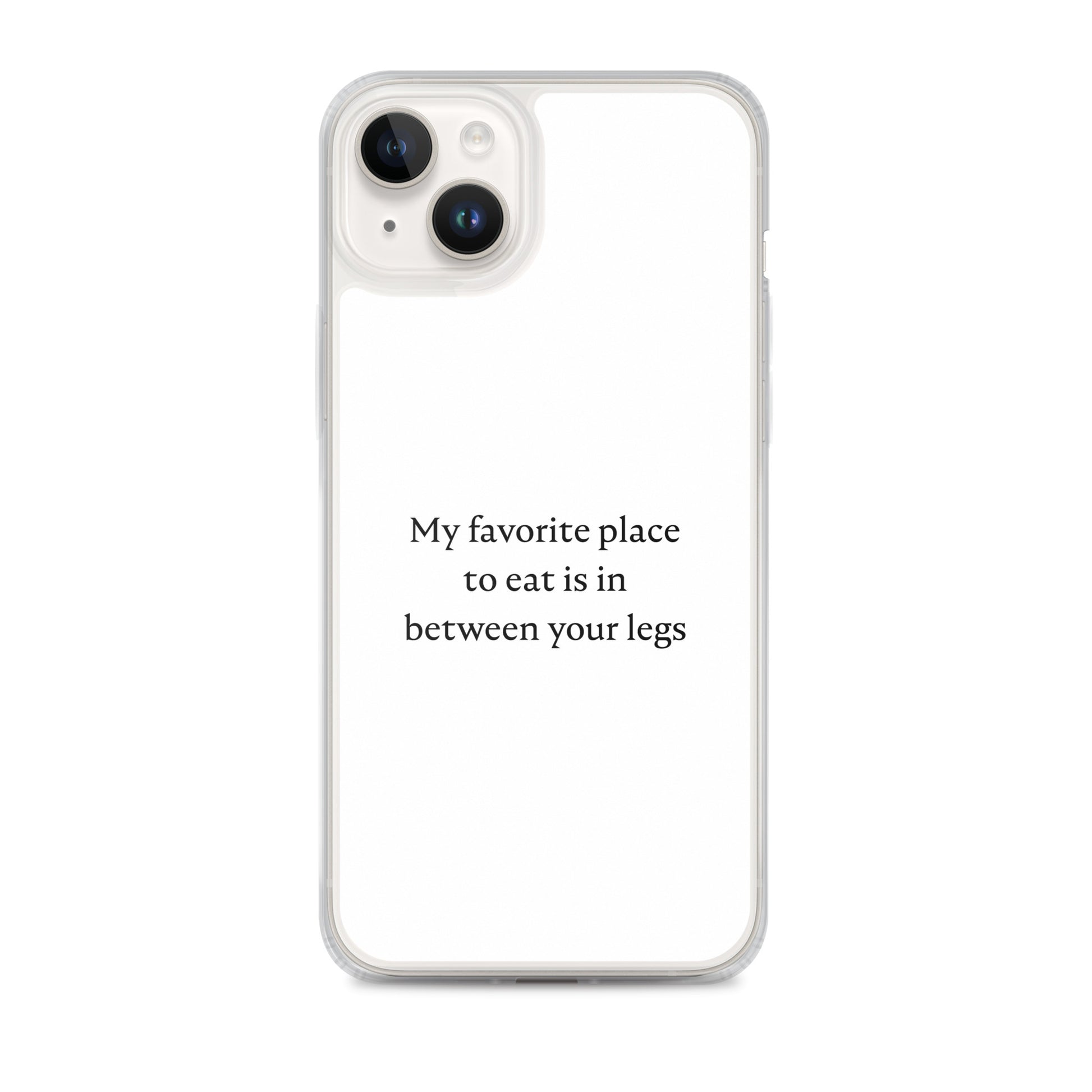 Coque iPhone My favorite place to eat is in between your legs - Sedurro