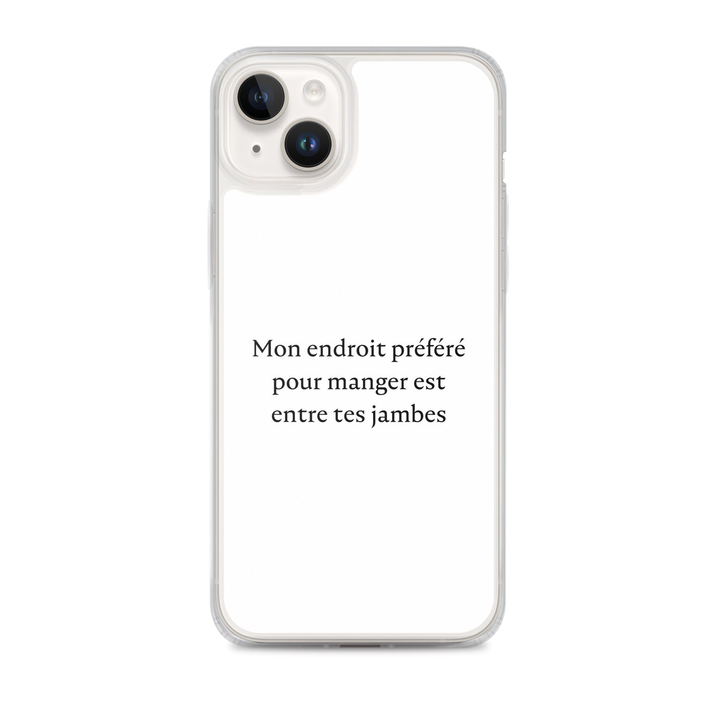 Coque iPhone Mon endroit préféré pour manger est entre tes jambes - Sedurro