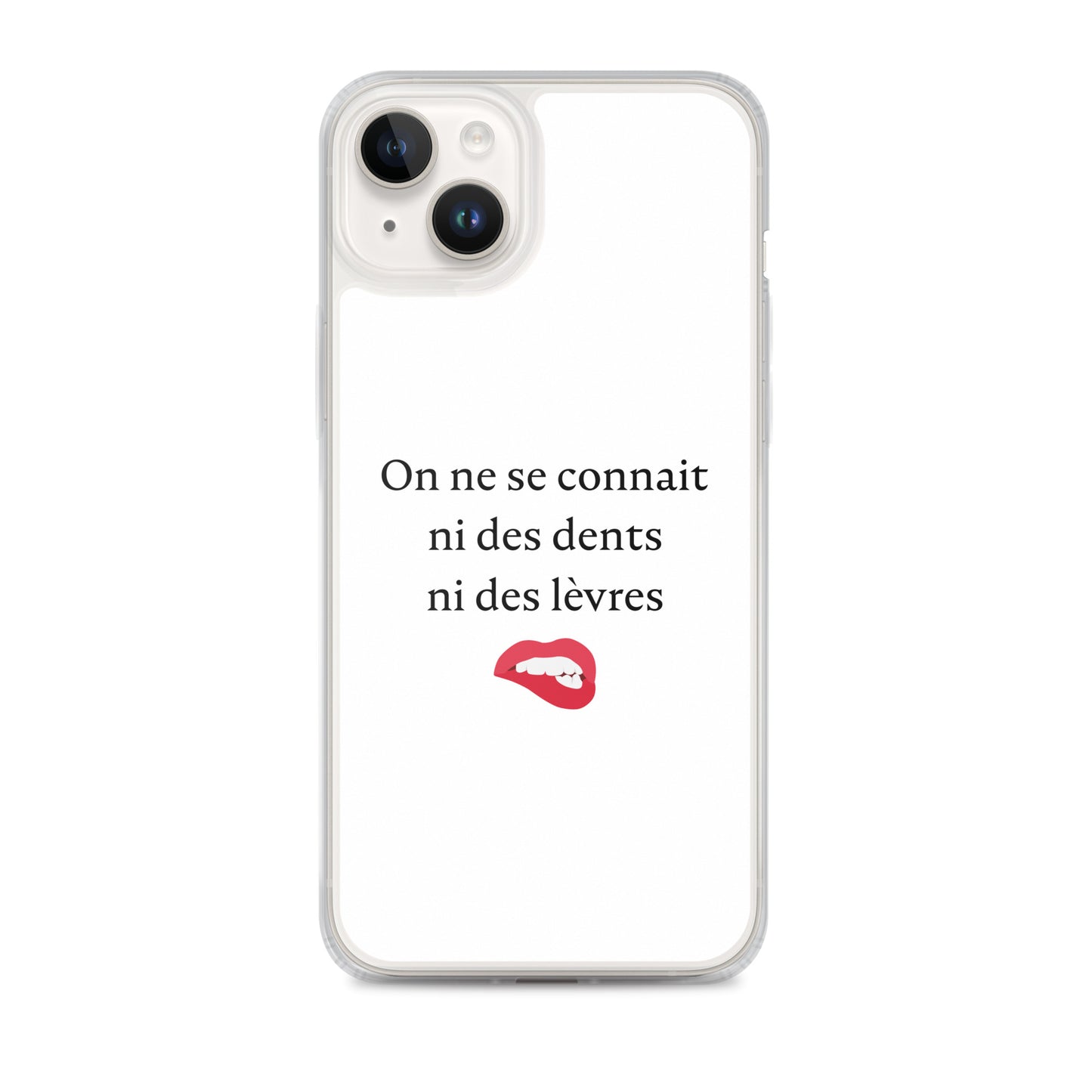 Coque iPhone On ne se connait ni des dents ni des lèvres - Sedurro