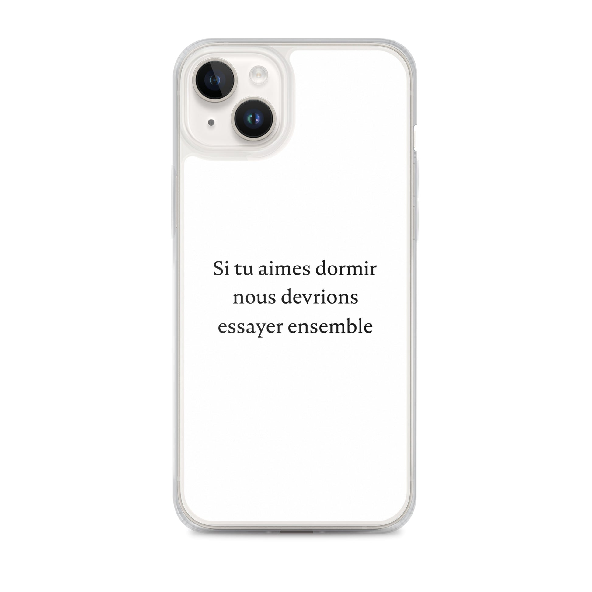 Coque iPhone Si tu aimes dormir nous devrions essayer ensemble - Sedurro