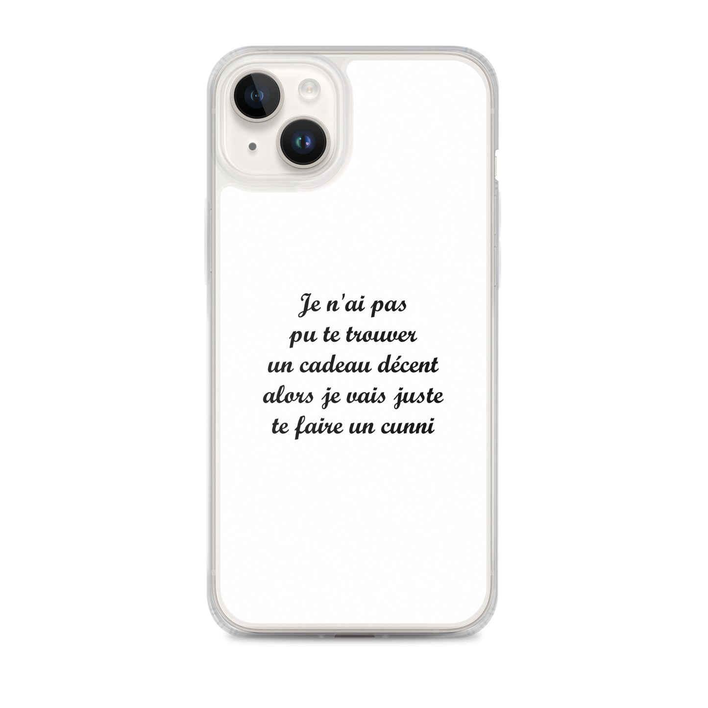 Coque iPhone Je n'ai pas pu te trouver un cadeau décent alors je vais juste te faire un cunni - Sedurro