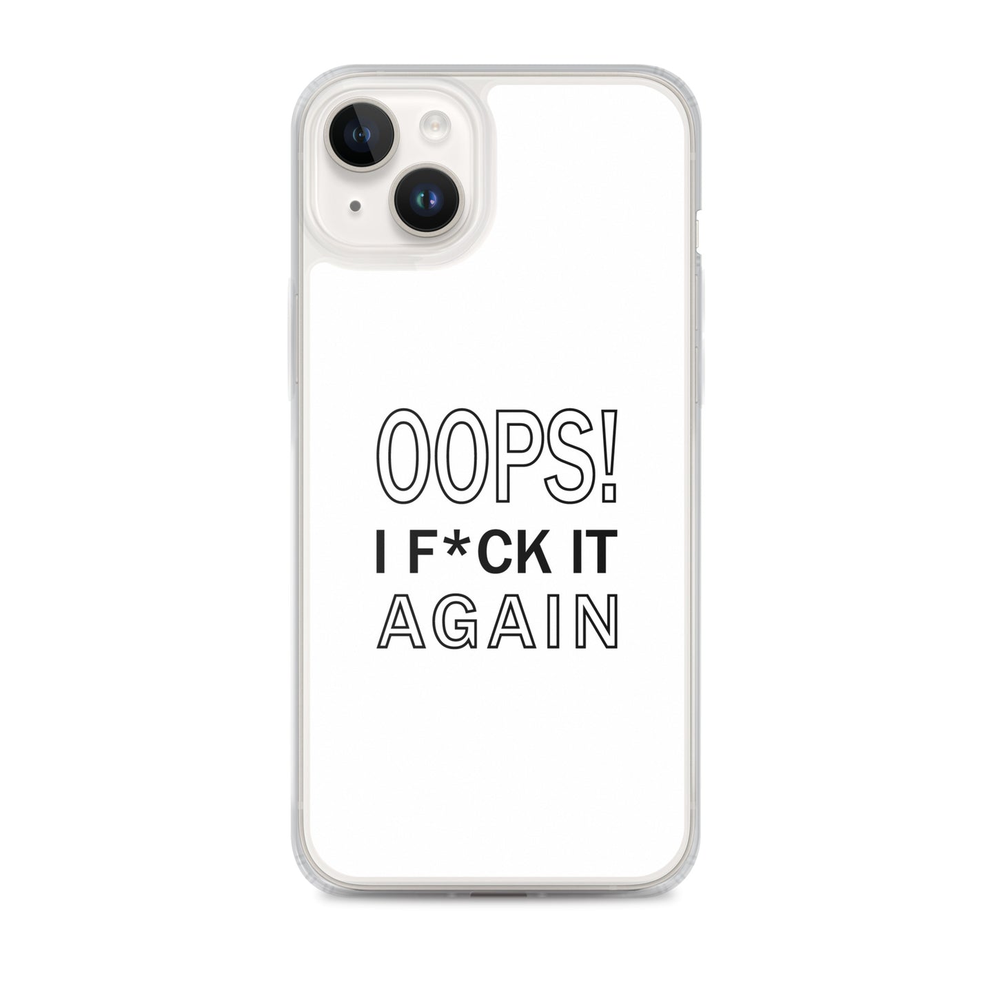 Coque iPhone Oops I f*ck it again - Sedurro