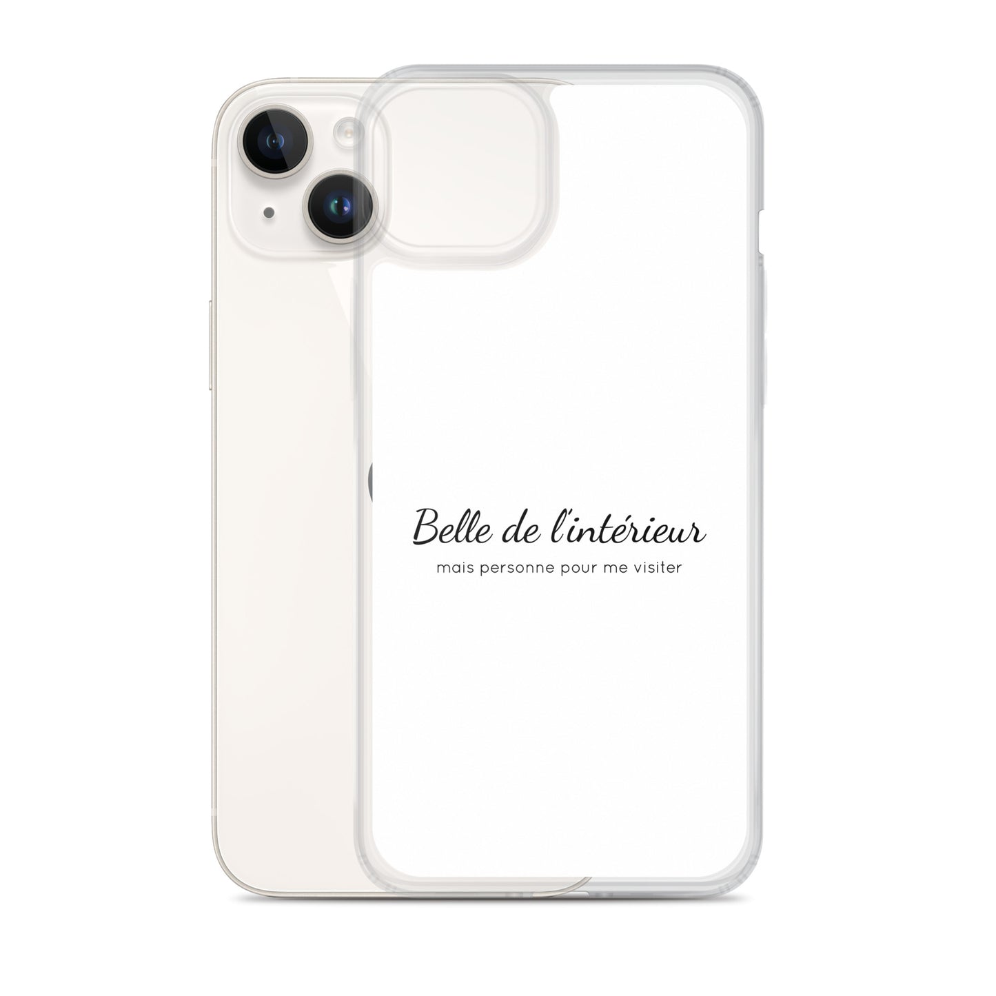 Coque iPhone Belle de l'intérieur mais personne pour me visiter - Sedurro