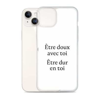 Coque iPhone Être doux avec toi Être dur en toi - Sedurro