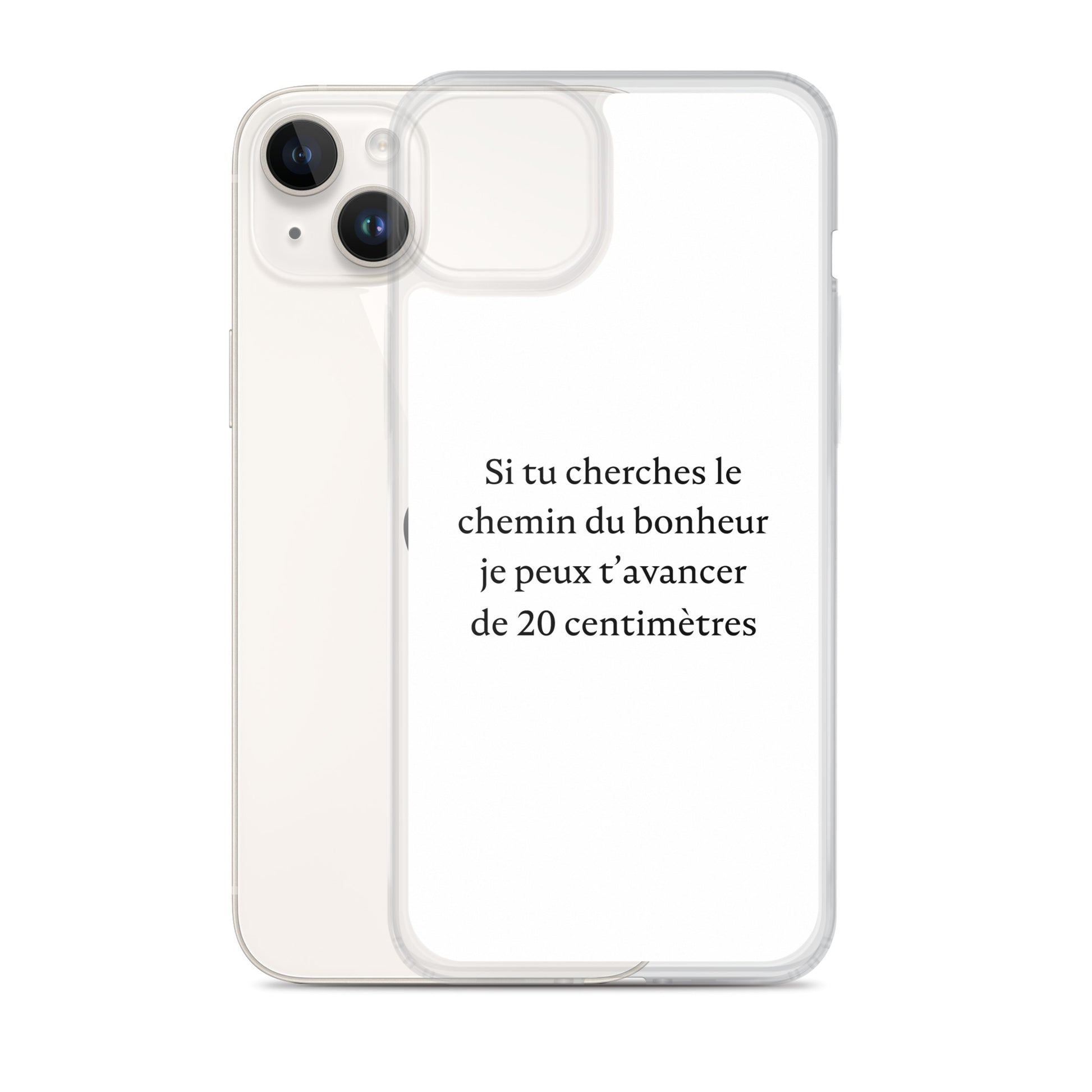 Coque iPhone Si tu cherches le chemin du bonheur je peux t'avancer de 20 centimètres - Sedurro