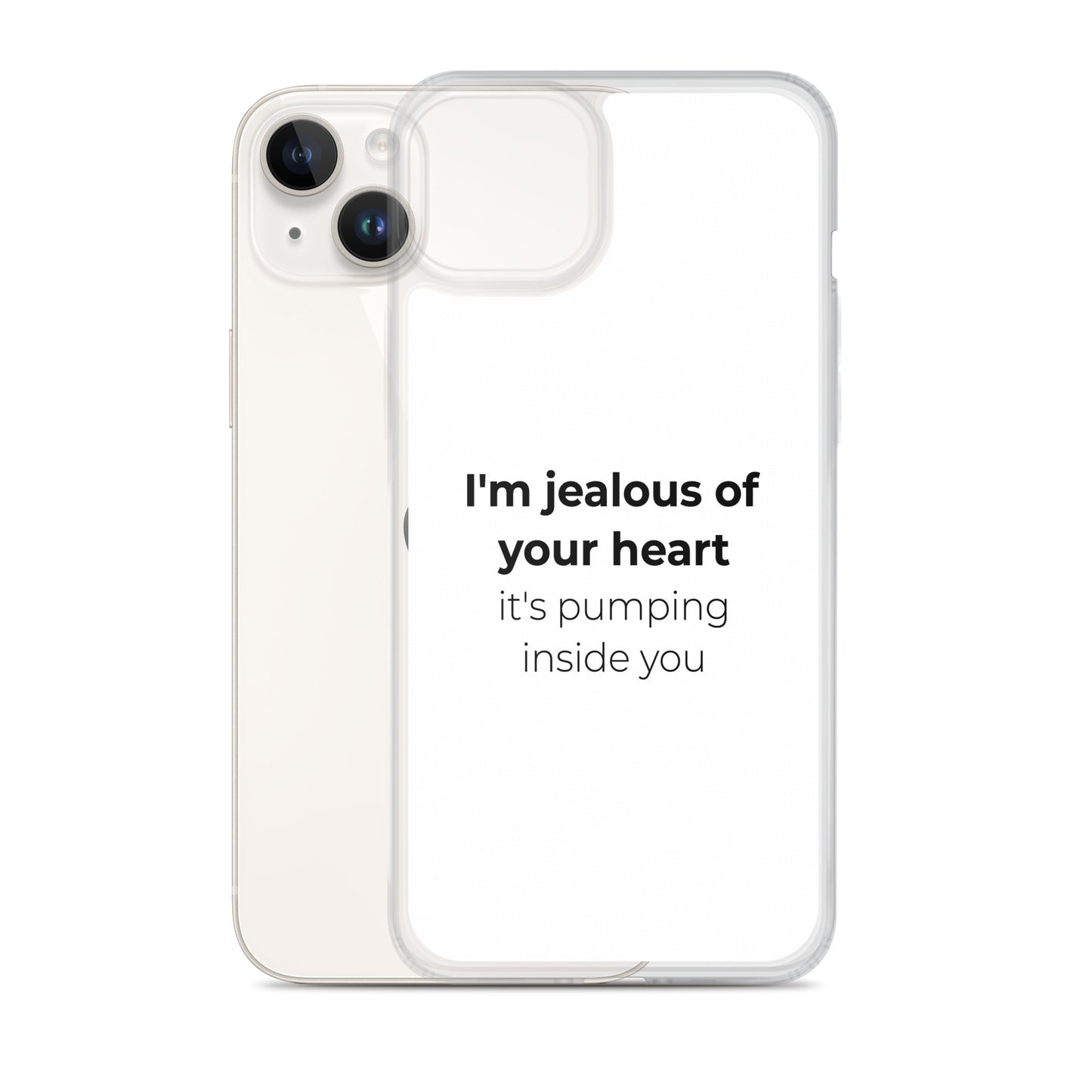 Coque iPhone I'm jealous of your heart it's pumping inside you Sedurro