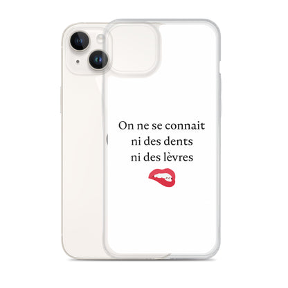 Coque iPhone On ne se connait ni des dents ni des lèvres - Sedurro