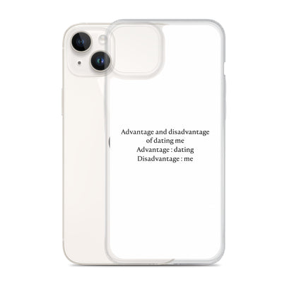 Coque iPhone Advantage and disadvantage of dating me - Sedurro