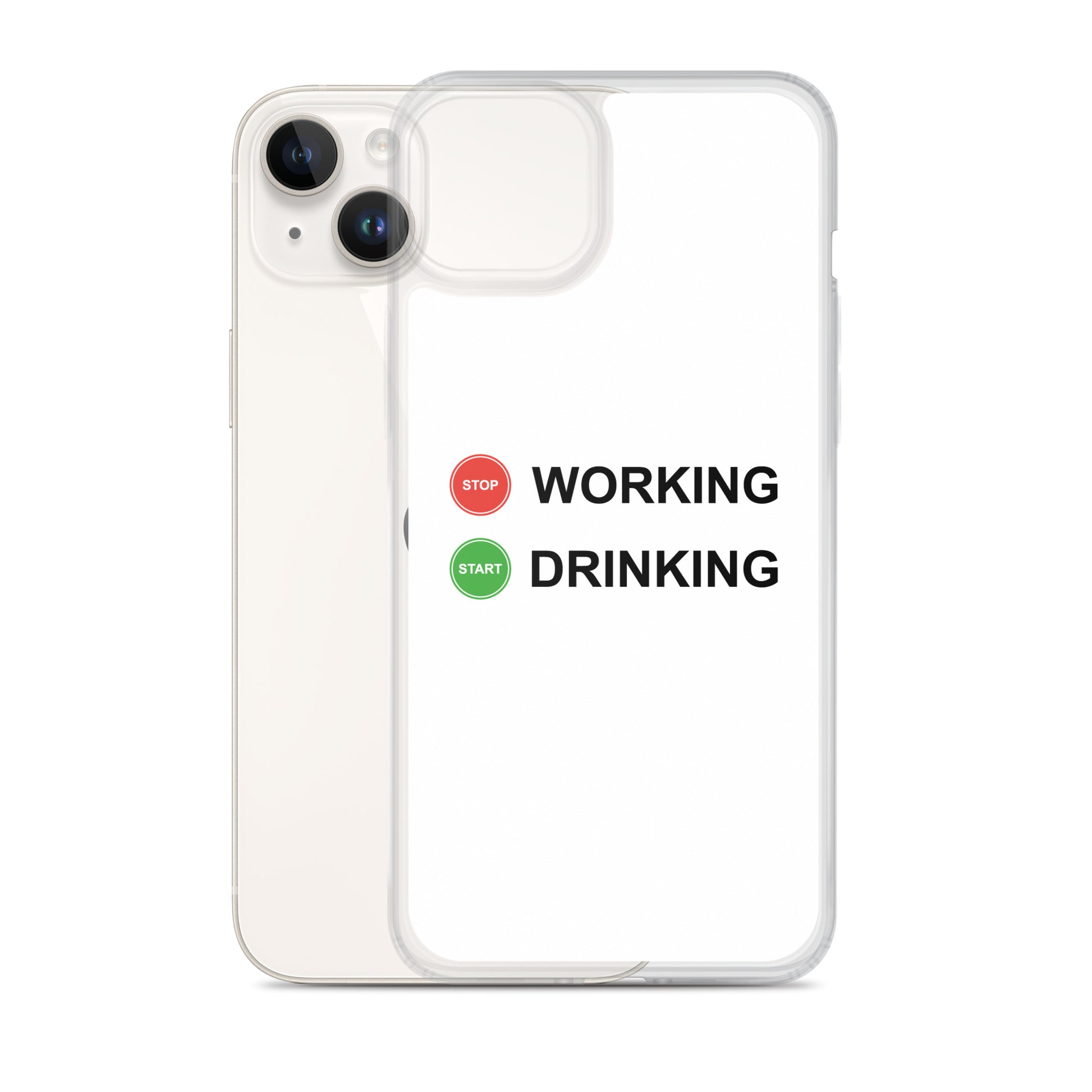 Coque iPhone Stop working start drinking - Sedurro