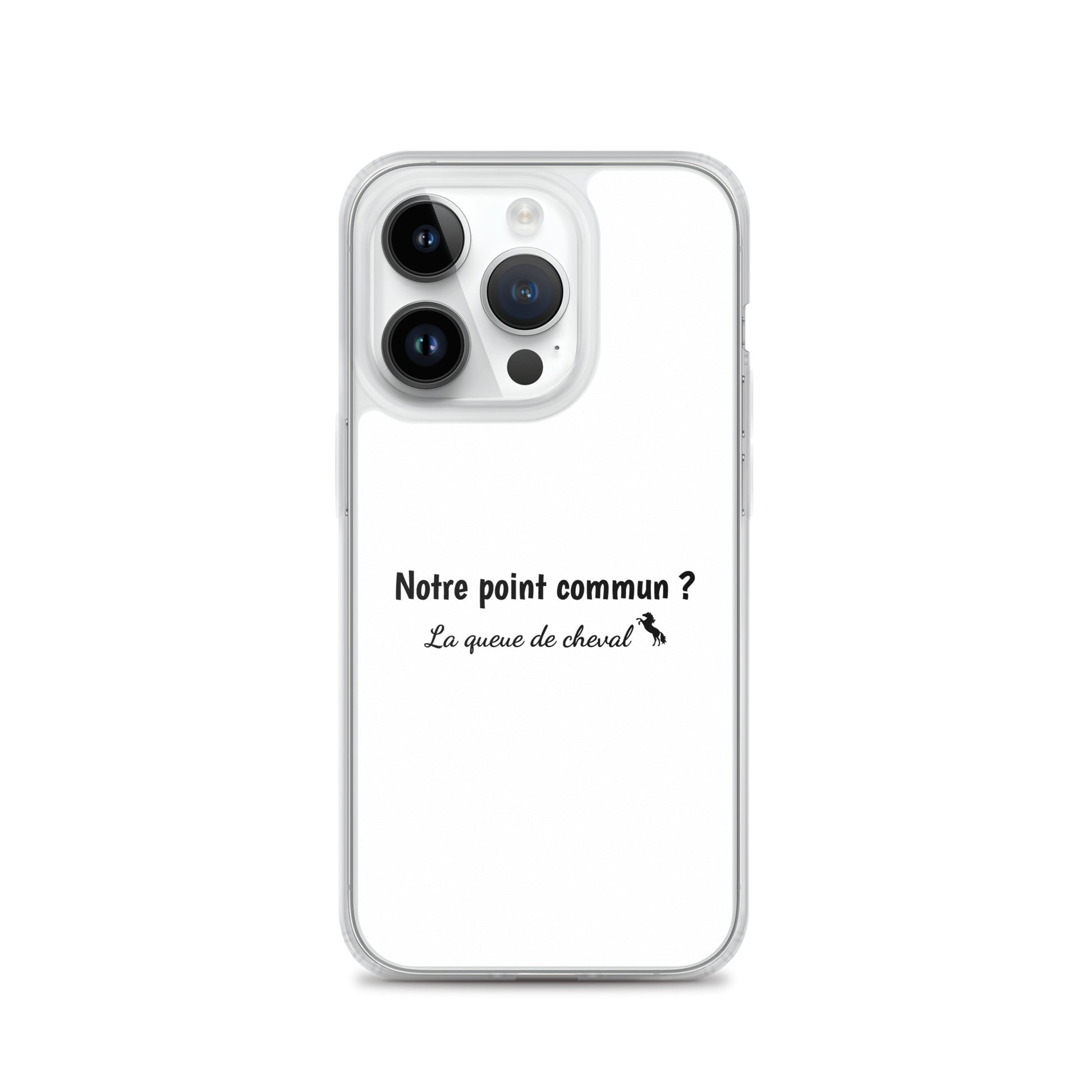 Coque iPhone Notre point commun la queue de cheval - Sedurro