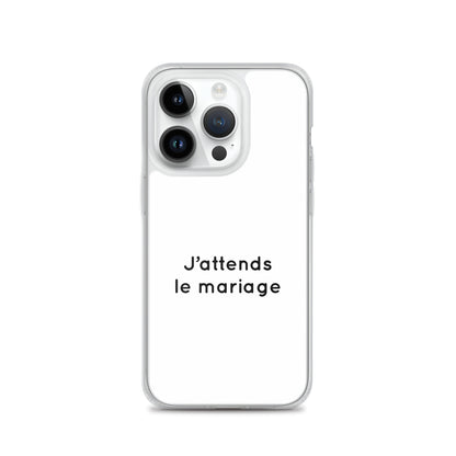 Coque iPhone J'attends le mariage - Sedurro