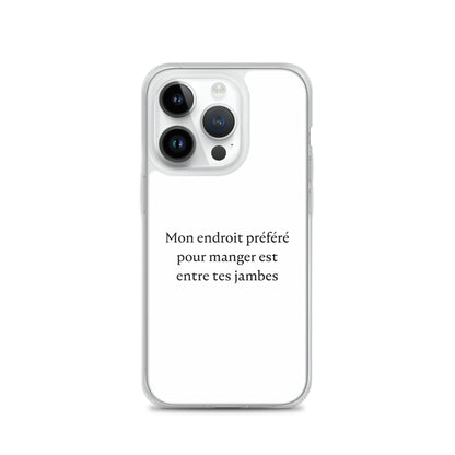 Coque iPhone Mon endroit préféré pour manger est entre tes jambes - Sedurro