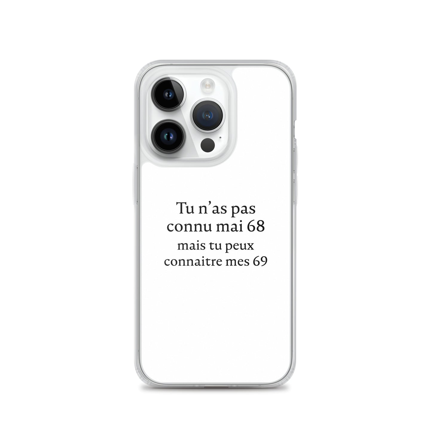 Coque iPhone Tu n'as pas connu mai 68 mais tu peux connaitre mes 69 - Sedurro