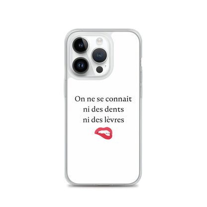 Coque iPhone On ne se connait ni des dents ni des lèvres - Sedurro