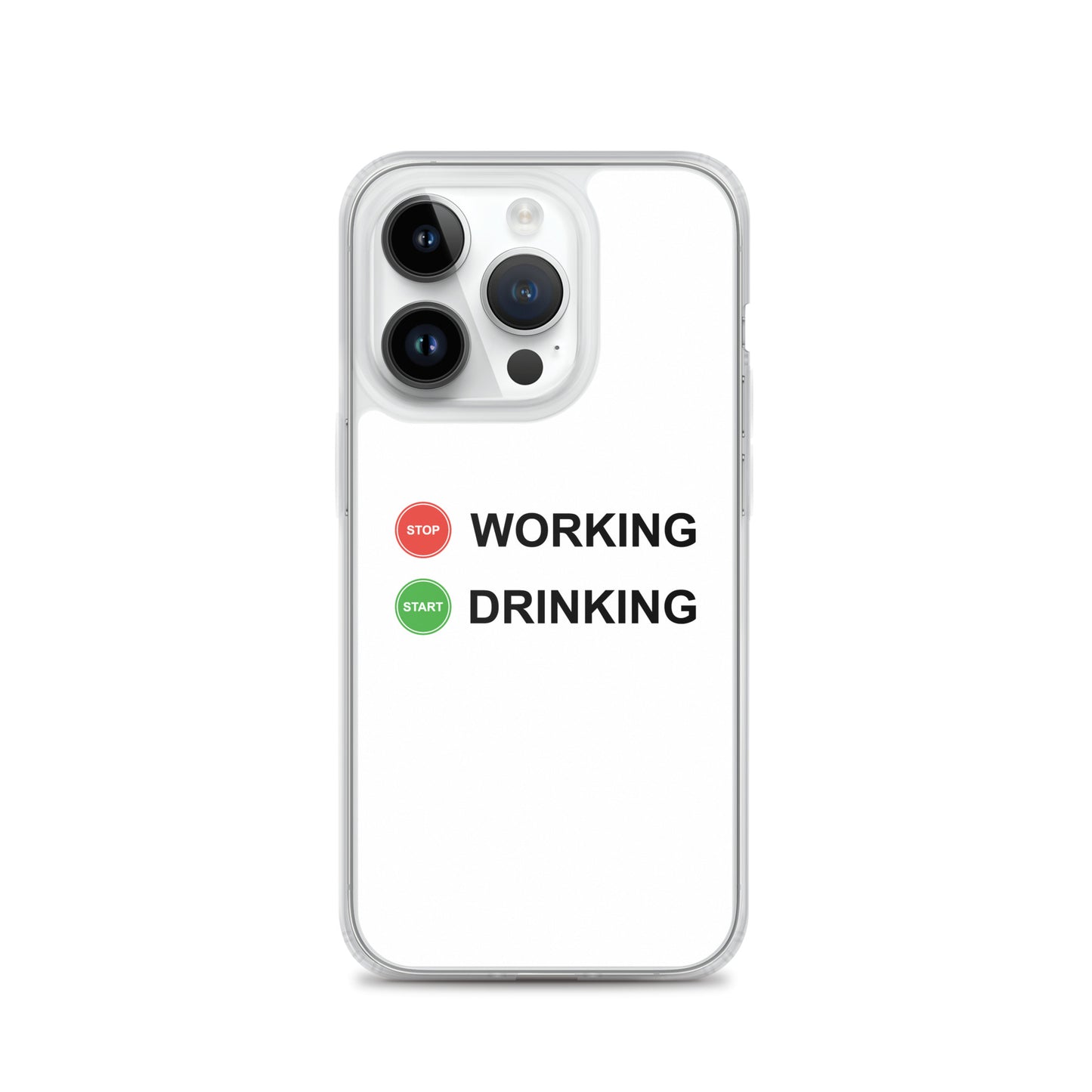 Coque iPhone Stop working start drinking - Sedurro