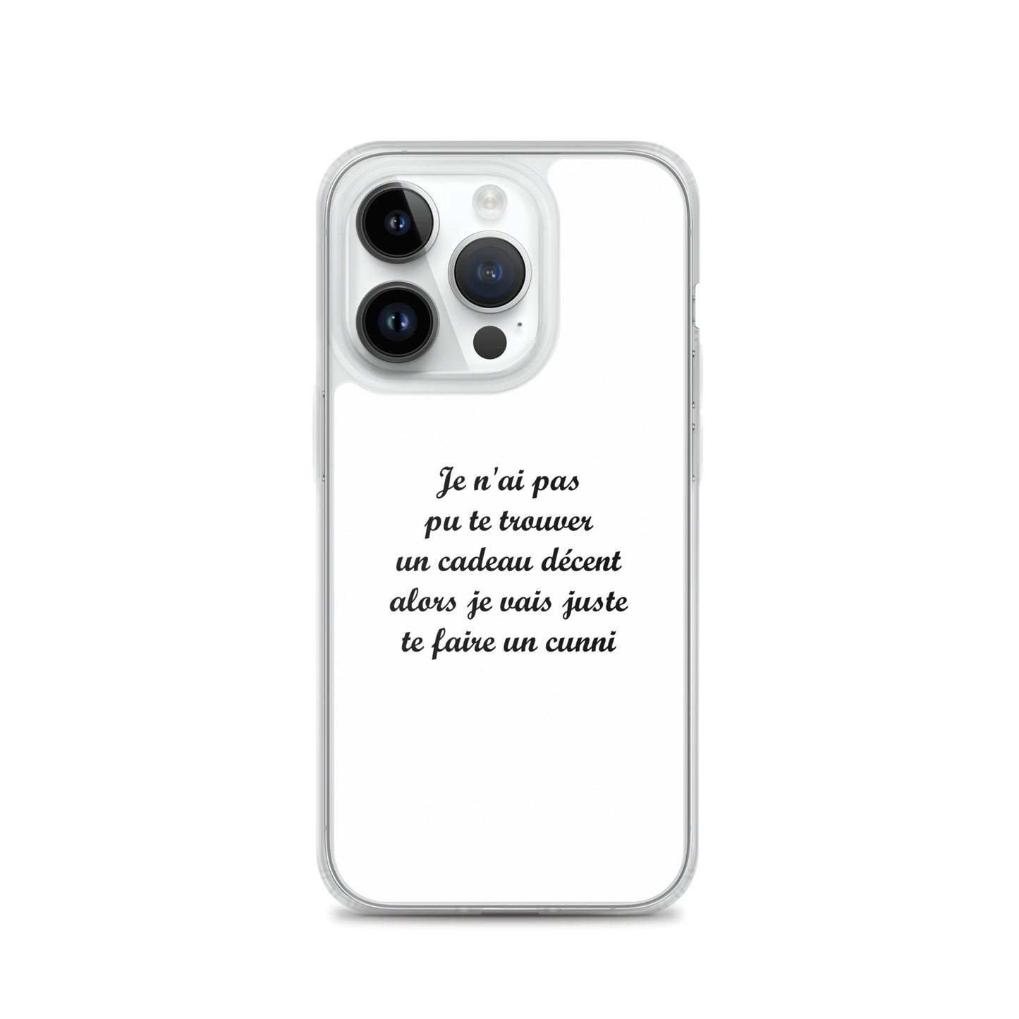 Coque iPhone Je n'ai pas pu te trouver un cadeau décent alors je vais juste te faire un cunni - Sedurro