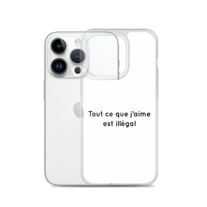 Coque iPhone Tout ce que j'aime est illégal - Sedurro