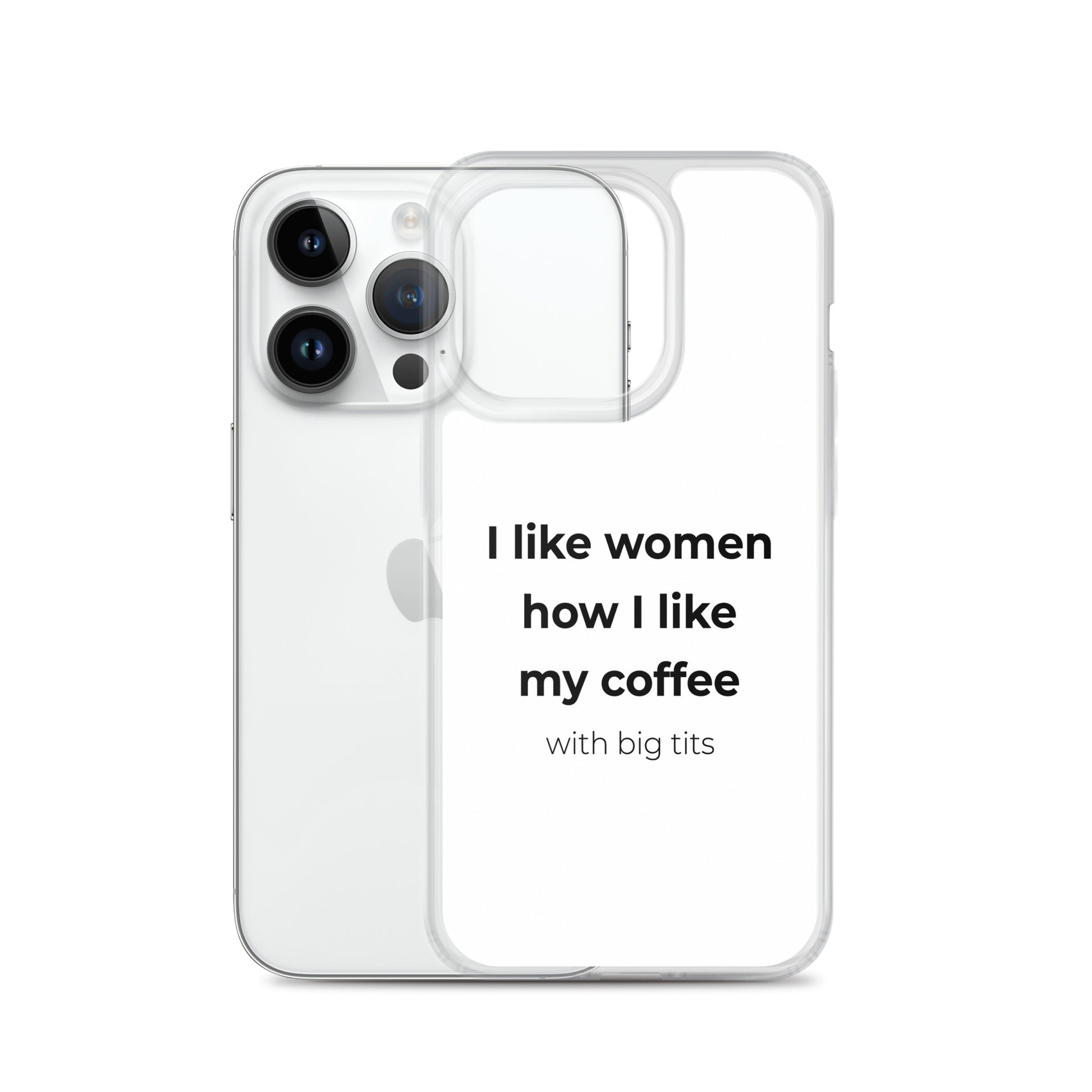 Coque iPhone I like women how I like my coffee with big tits - Sedurro