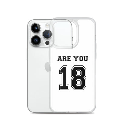 Coque iPhone Are you 18 - Sedurro