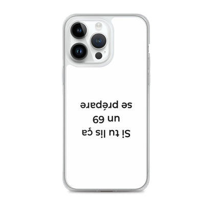 Coque iPhone Si tu lis ça un 69 se prépare - Sedurro