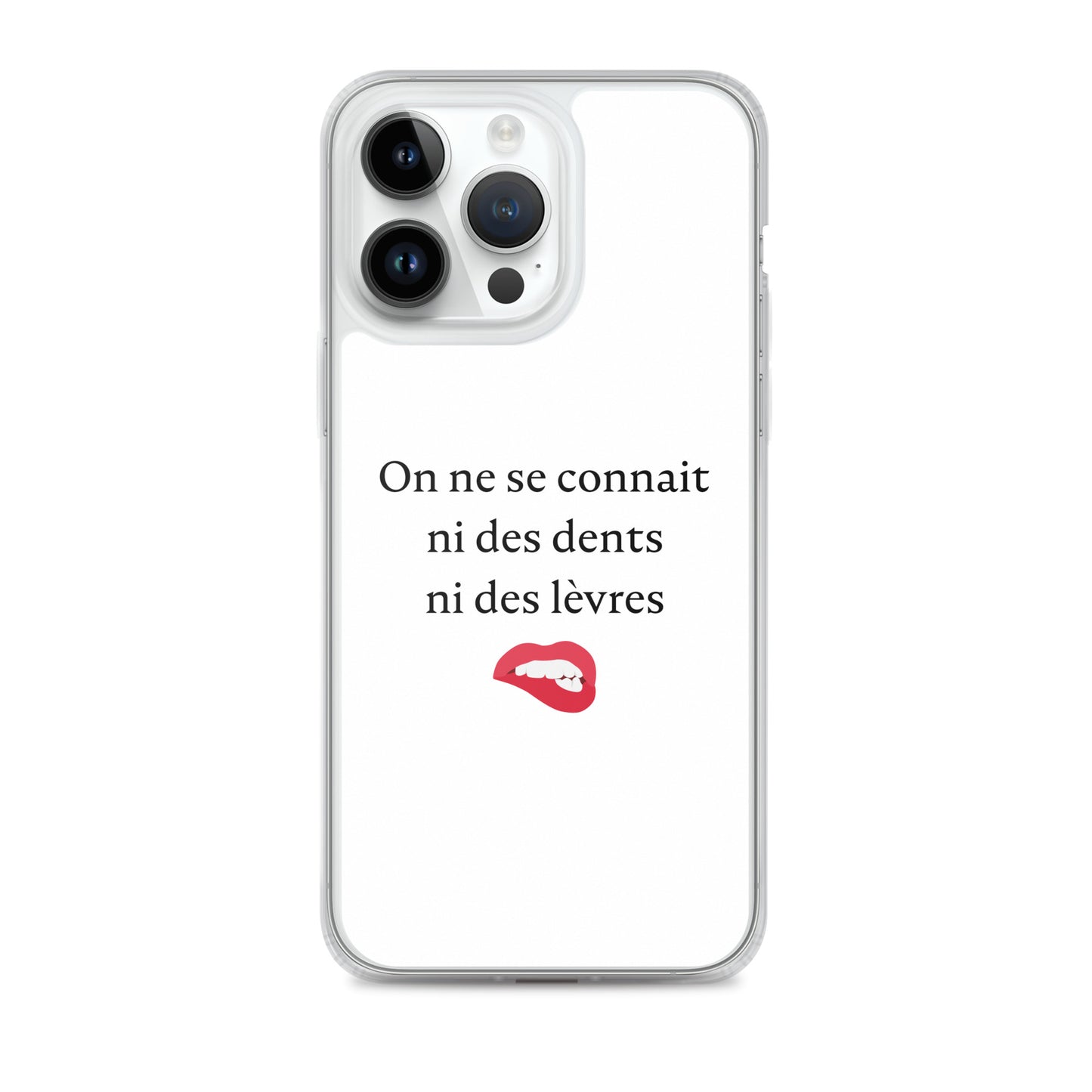 Coque iPhone On ne se connait ni des dents ni des lèvres - Sedurro