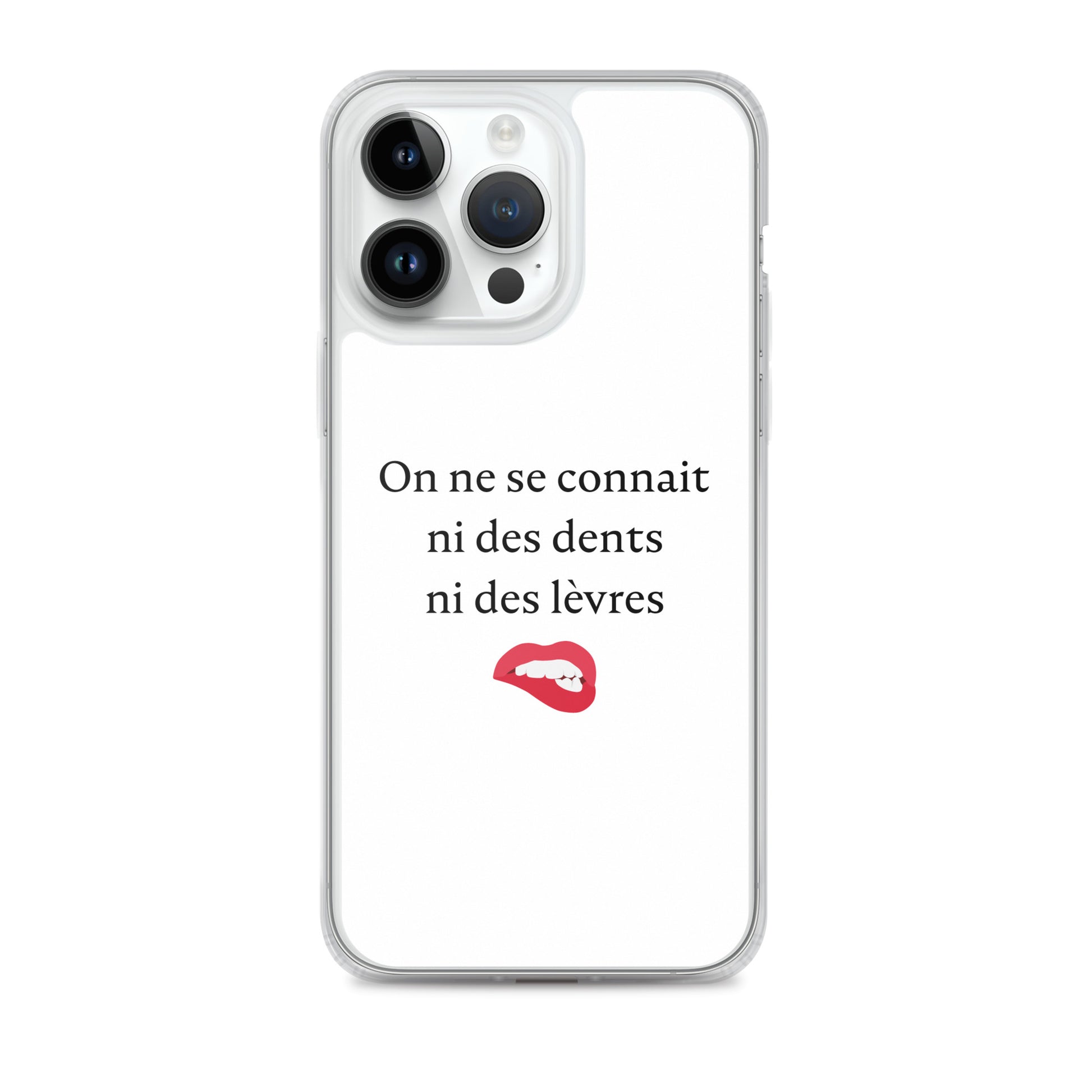 Coque iPhone On ne se connait ni des dents ni des lèvres - Sedurro