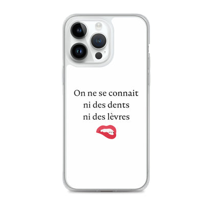 Coque iPhone On ne se connait ni des dents ni des lèvres - Sedurro