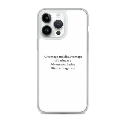 Coque iPhone Advantage and disadvantage of dating me - Sedurro