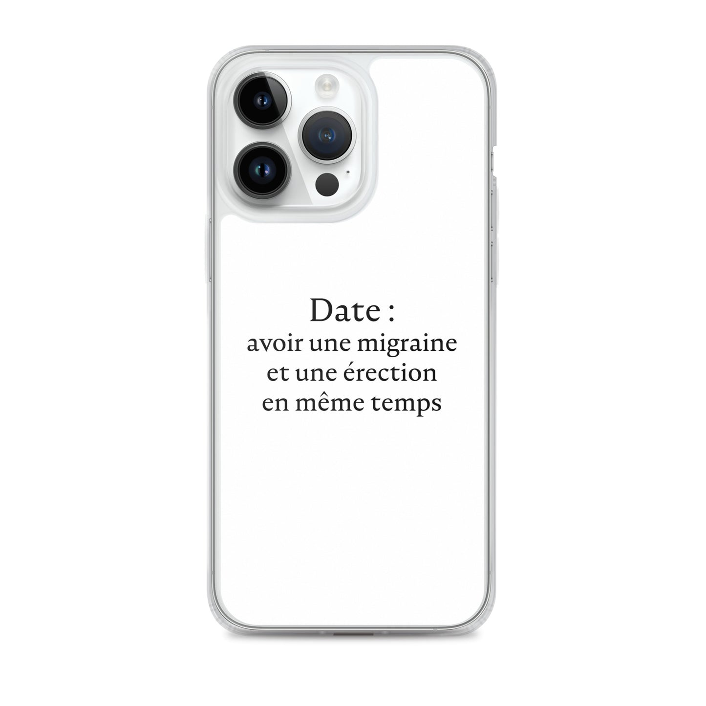 Coque iPhone Date avoir une migraine et une érection en même temps - Sedurro