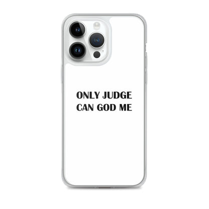 Coque iPhone Only judge can god me - Sedurro