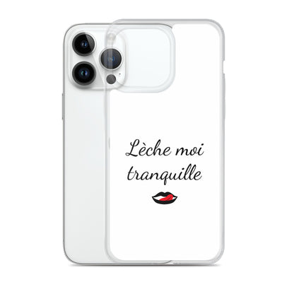 Coque iPhone Lèche moi tranquille - Sedurro