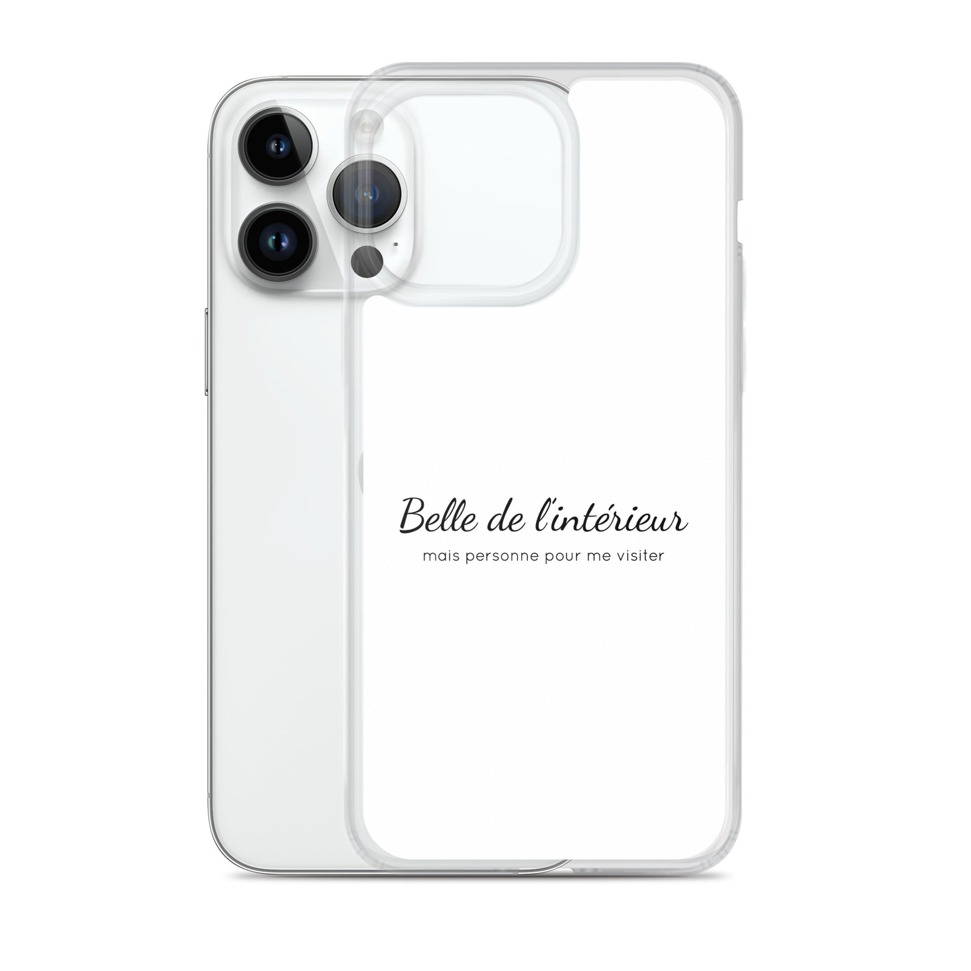 Coque iPhone Belle de l'intérieur mais personne pour me visiter - Sedurro