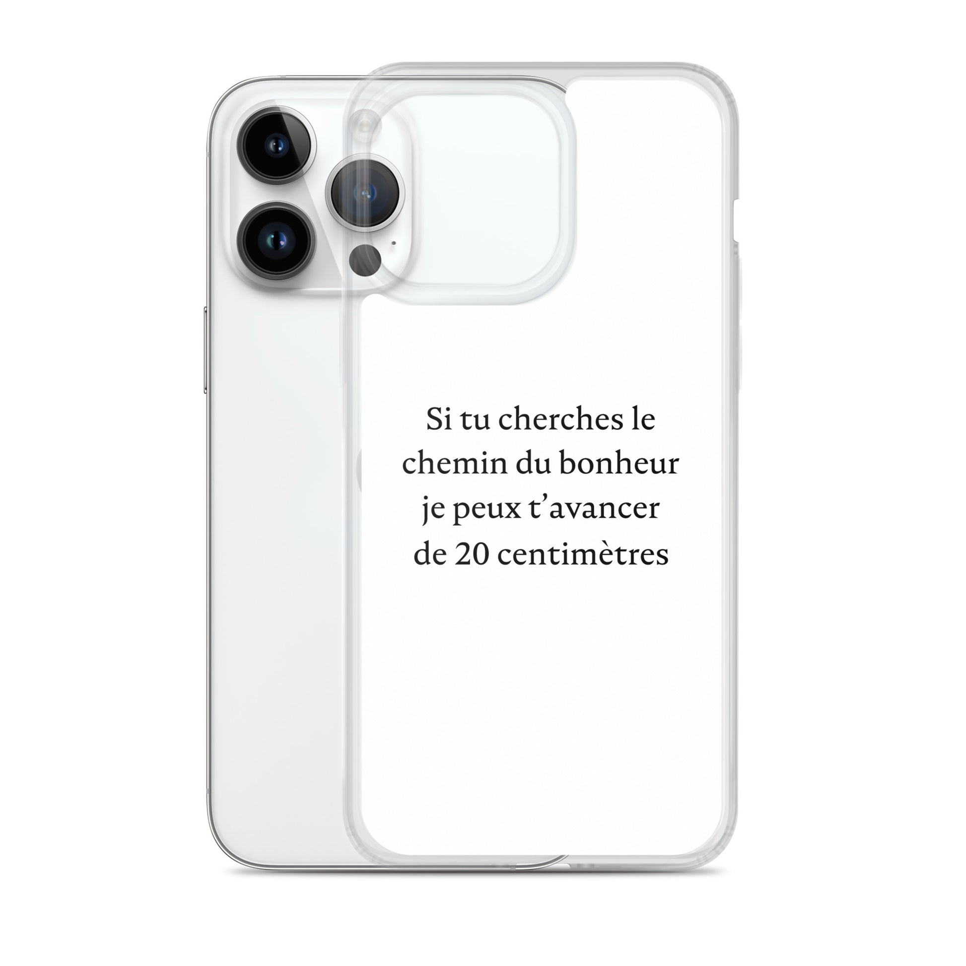 Coque iPhone Si tu cherches le chemin du bonheur je peux t'avancer de 20 centimètres - Sedurro