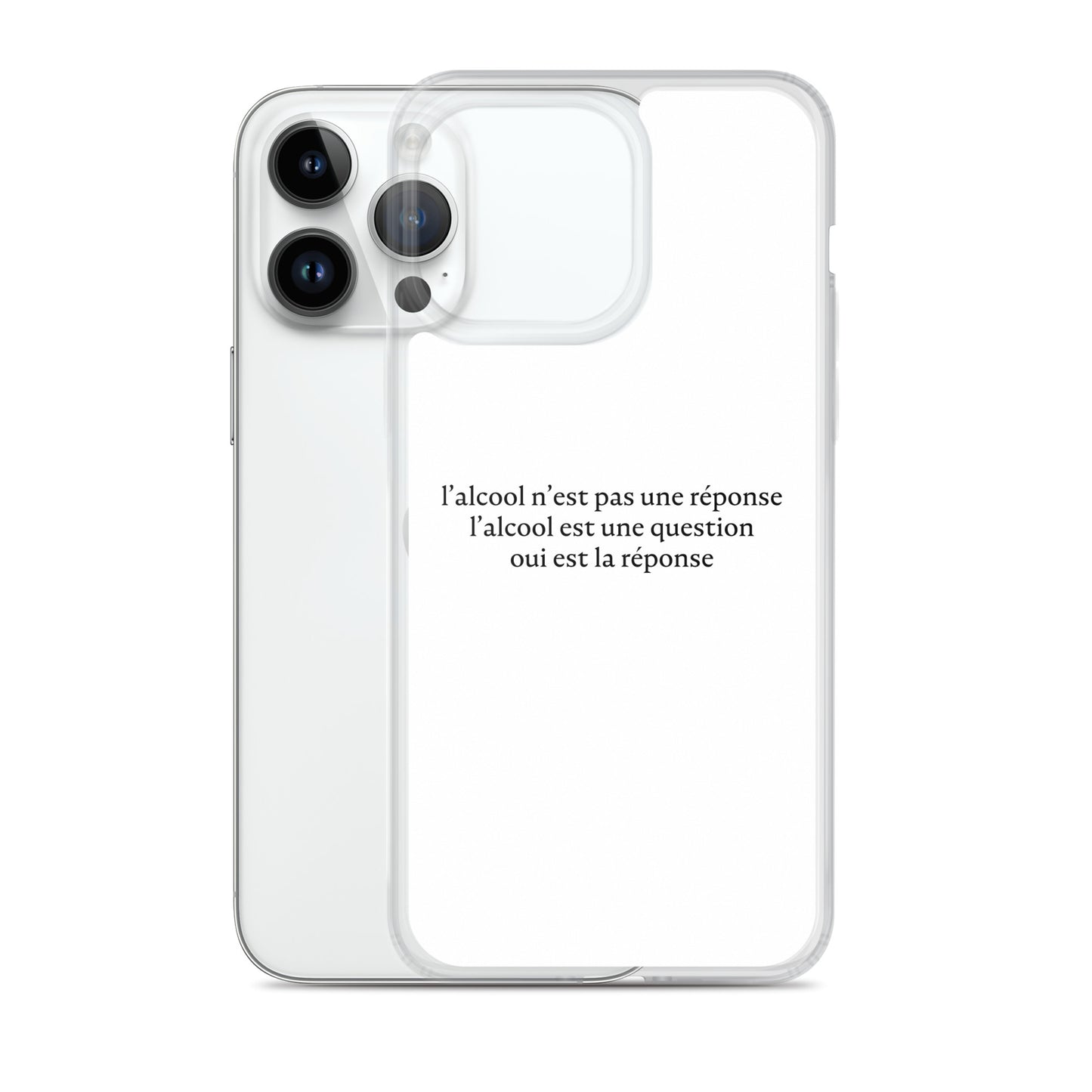 Coque iPhone L’alcool n’est pas une réponse l’alcool est une question - Sedurro