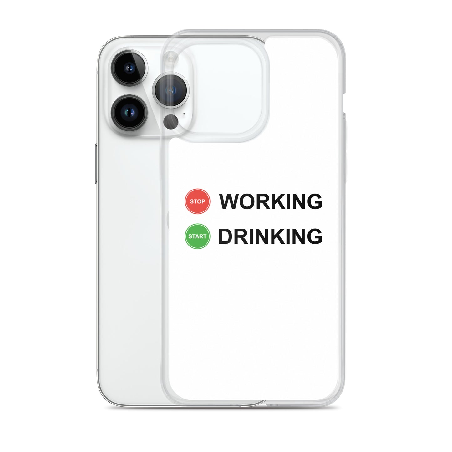 Coque iPhone Stop working start drinking - Sedurro