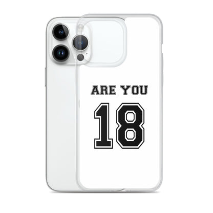 Coque iPhone Are you 18 - Sedurro