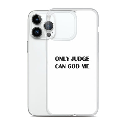 Coque iPhone Only judge can god me - Sedurro