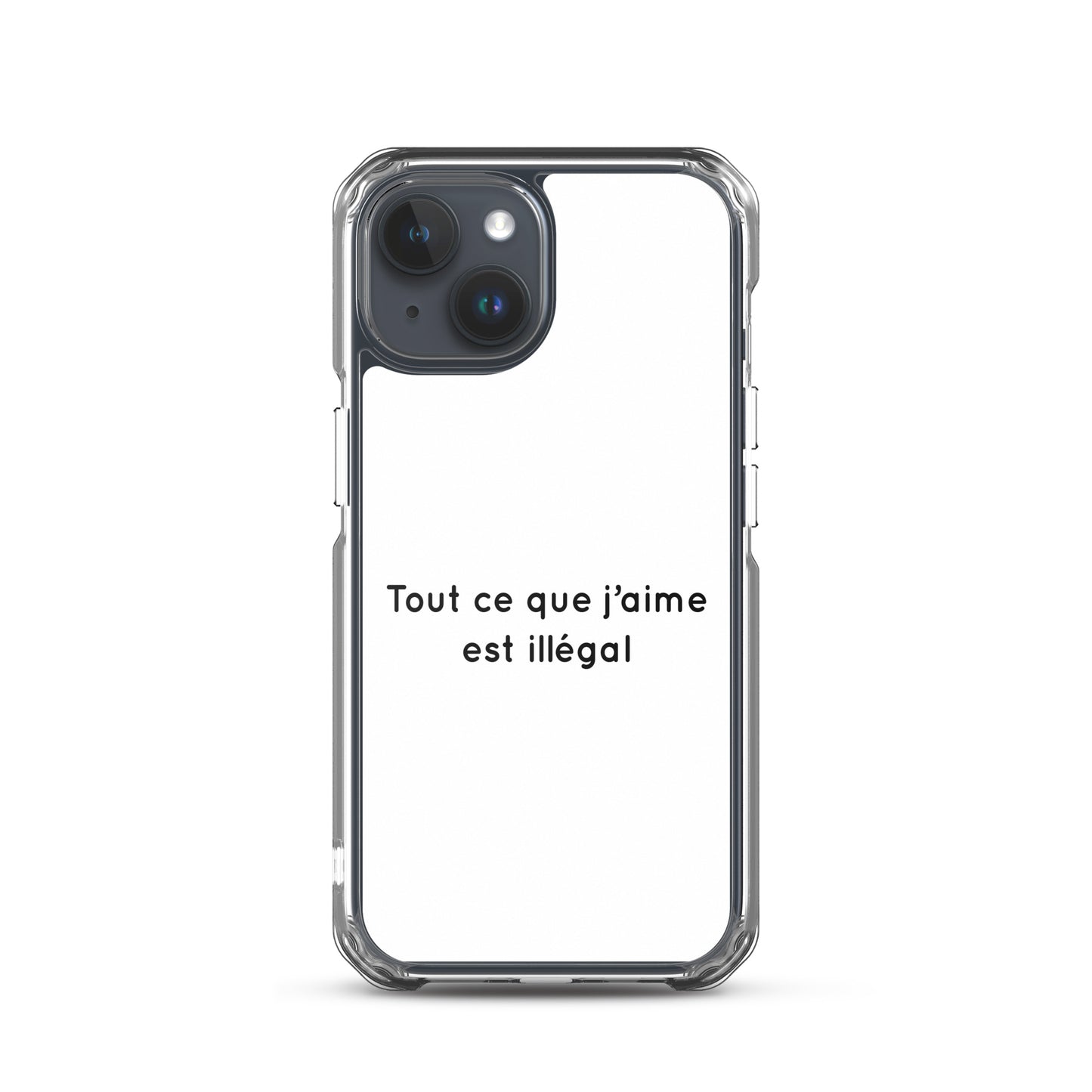 Coque iPhone Tout ce que j'aime est illégal - Sedurro