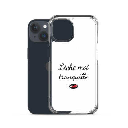 Coque iPhone Lèche moi tranquille - Sedurro