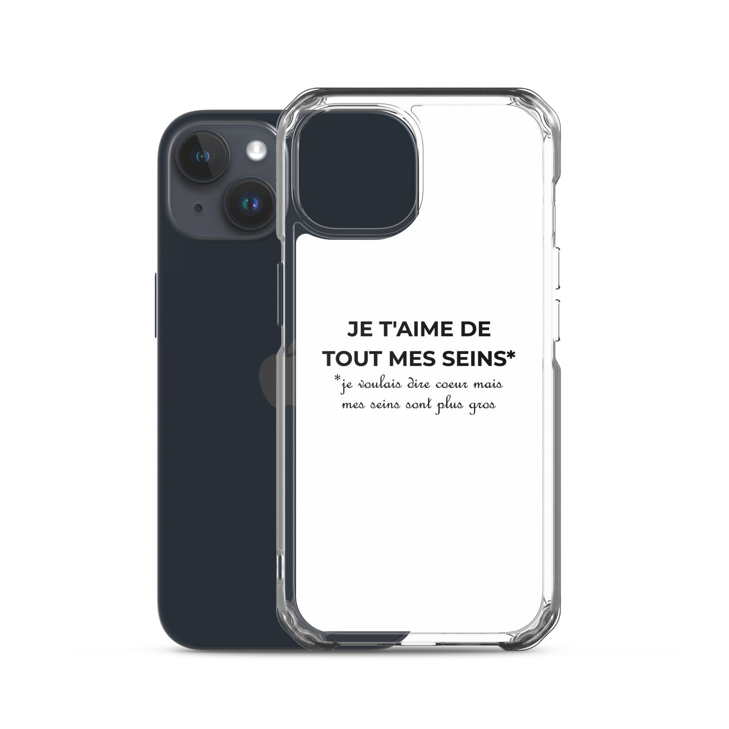 Coque iPhone Je t'aime de tout mes seins je voulais dire cœur mais mes seins sont plus gros - Sedurro